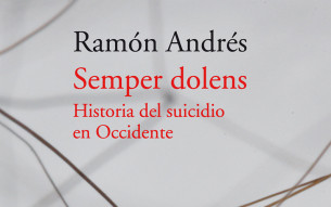 Acantilado publica “Semper dolens. Historia del suicidio en Ocidente” de Ramón Andrés